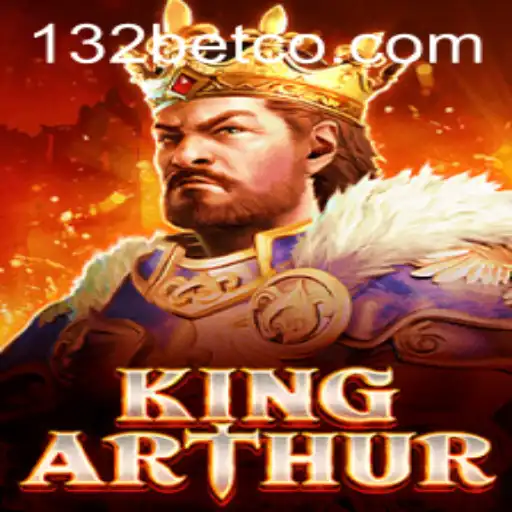 Unveiling the Legendary KingArthur Game and the Enigmatic 132 Bet