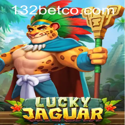 Exploring the Thrilling World of LuckyJaguar: A Comprehensive Guide to 132 Bet