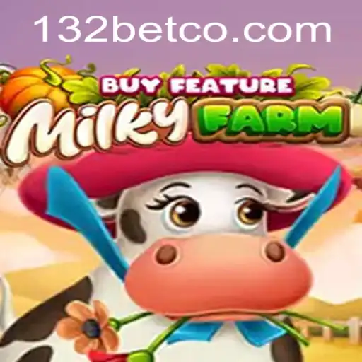 Exploring the Thrills of MilkyFarmBuyFeature: A Comprehensive Guide to the 132 Bet