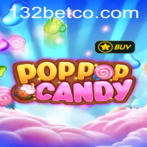 Exploring the Fascinating World of POPPOPCANDY and the Unique 132 Bet